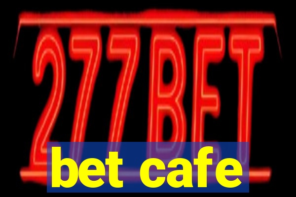 bet cafe